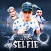 Una Selfie (Explicit) - Kaiker&Luber La Sensación&Dyken Diaz