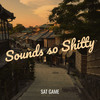 Sounds so Shitty (Explicit) - Sat Game