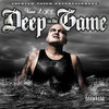 Deep in the Game (Explicit) - NINO LJC&Low G&Carolyn Rodriguez&Pain