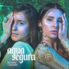 Agua Segura - Denise Rosenthal&Mala Rodriguez