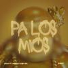 Pa Los Mios (feat. Lipser969 & Claudia San) (Explicit) - DHA369&Lipser969&Claudia San