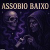 Assobio Baixo (Explicit) - Elk_Music&Mc Dobella