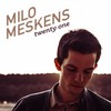 Twenty One - Milo Meskens