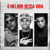 O Melhor Dessa Vida - A Nata Funk&MatheuszinDj&MC V7&Mc Vine7&Mc Dkziin