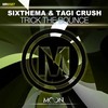 Trick The Bounce (Original Mix) - SixThema&Tagi Crush