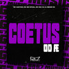 Coetus Od Æ (Explicit) - MC BM OFICIAL&MC EDU 011&DJ MENOR DS&Mc Santosz