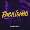 FACILÍSIMO (Explicit) - Harryson