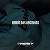 Bonde Das Oncinhas (Explicit) - DJ Weriky