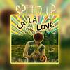 la la love (Speed Up) - Poll