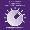 Do It Better (Jude & Frank Remix) - DJ Dan&Slynk&Jude & Frank