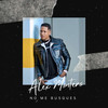 No Me Busques - Alex Montero