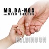 Holding On (B-Case Remix Extended) - Mr.Da-Nos&Nico Santos