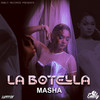 La Botella - Masha&Luiyitox