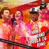 Yaara Rang Bhula De Rang - Javed Ali&Benny Dayal&Neeti Mohan&Tanishk Bagchi