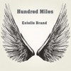 Hundred Miles - Estelle Brand