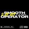 Smooth Operator (Explicit) - Pay Rey