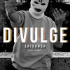 Divulge (Explicit) - Shivansh