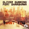 Want You (Olivers Radio Mix) - Oliver Gunning&Dharshana