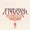 A Prayer (Sanxieti Remix) - Tchami&Malaa&Sanxieti