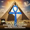 Show Love - Kabaka Pyramid&Irie Souljah&Nature Makonnen