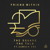 The Talk (Original Mix) - Friend Within&Camden Cox