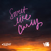 Sweet Like Candy (Explicit) - LoveTeddy&ELLIS!