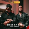 Bring Em Out (feat. Suspect & Ambush) (Explicit) - GRM Daily&Suspect&Ambush