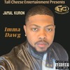 Imma Dawg (Explicit) - Jamal Kuron