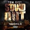 Stand out (feat. Tom Gist) (Explicit) - Gully TV&PA. Dre&Tom Gist