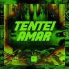 TENTEI AMAR (Explicit) - MK no Beat&TESOURO RARO