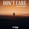 Don't Care - Amir Nazari