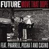 Move That Doh - Future&Pharrell Williams&Pusha T&Casino