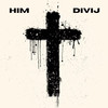 Him - DiVij