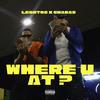 WHERE U AT ? (feat. Charas) (Explicit) - Leontos&Charas
