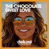 Sweet Love (Original Mix) - The Chocolate