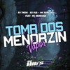 Toma Dos Menorzin Vapor (Explicit) - DJ THZIN&DJ KLB&MC FURI SP&Mc Henrique
