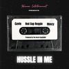 Hussle in Me (Explicit) - Cavie&Red Cup Reggie&Meezy