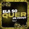 Ela só Quer Um Pedaço (Explicit) - DJ Edu 013&Mc Neguinho da V.A