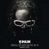 Turn All The Lights On - T-Pain
