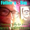 Father's Day (feat. Abby Klein & Emma Klein) - Keith Stoutenburg&Abby Klein&Emma Klein