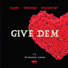 Give Dem (Club Version) - Dj Lawy&Twik Hozay&Big Daddy Jayy&Diamond Jimma