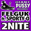 2Nite (Original Mix) - Sporty-O&Felguk