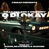 O Di Okay - Gidberry&Telly Tha Don&r1zon&Beatamin C&Sixcube