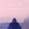 Take Me Back (Henri Pfr Remix Radio Edit) - Kaum