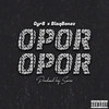 Opor (Explicit) - Gyr8&Blaqbonez