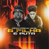 DESCOBRIU QUE A FILHA É PUTA (Explicit) - DJ Cyber Original&Mc Fuga