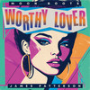 Worthy Lover - Moon Boots&James Patterson