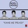 Kane Me Trelo - Boys & Noise
