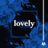 Lovely(feat. Mitraz) - The Aerodynamikz&Mitraz