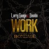 Work: Living In Bondage - Larry Gaaga&Davido